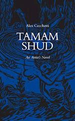 Tamam Shud - An Artist`s Novel