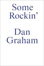 Dan Graham--Some Rockin'