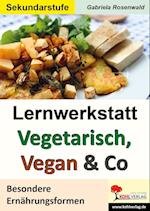 Lernwerkstatt Vegetarisch, Vegan & Co