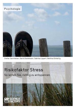 Risikofaktor Stress. So Lernen Sie, Richtig Zu Entspannen