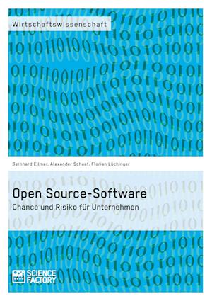 Open Source-Software. Chance Und Risiko Für Unternehmen