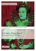 Schillers ¿Maria Stuart¿ ¿ Eine Analyse aus fünf Blickwinkeln