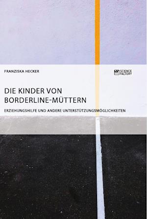 Die Kinder Von Borderline-Müttern