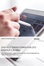 Digitale Transformation des Einkaufs in KMU. Welches Potenzial haben kleine und mittlere Unternehmen im Hinblick auf den Einkauf 4.0?