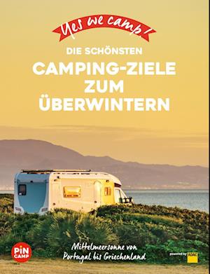 Yes we camp! Die schönsten Camping-Ziele zum Überwintern