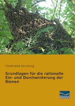 Grundlagen für die rationelle Ein- und Durchwinterung der Bienen