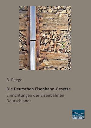 Die Deutschen Eisenbahn-Gesetze