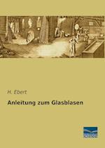 Anleitung zum Glasblasen