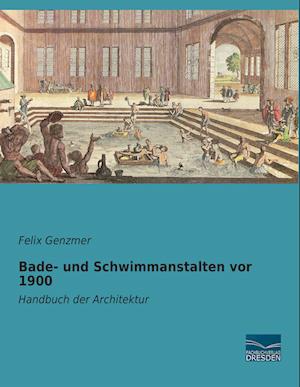 Bade- und Schwimmanstalten vor 1900