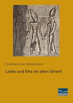 Liebe und Ehe im alten Orient