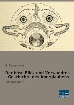 Der böse Blick und Verwandtes - Geschichte des Aberglaubens