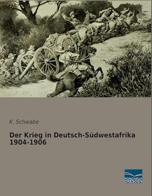 Der Krieg in Deutsch-Südwestafrika 1904-1906