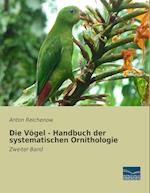 Die Vögel - Handbuch der systematischen Ornithologie