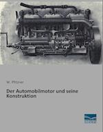 Der Automobilmotor und seine Konstruktion