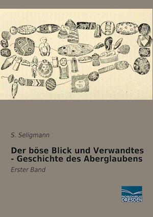 Der böse Blick und Verwandtes - Geschichte des Aberglaubens