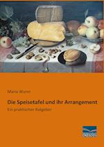 Die Speisetafel und ihr Arrangement