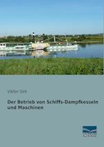 Der Betrieb von Schiffs-Dampfkesseln und Maschinen