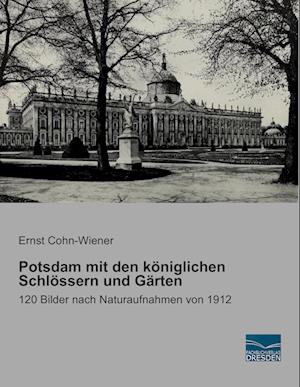 Potsdam mit den königlichen Schlössern und Gärten