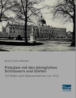 Potsdam mit den königlichen Schlössern und Gärten