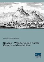 Nassau - Wanderungen durch Kunst und Geschichte