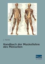 Handbuch der Muskellehre des Menschen