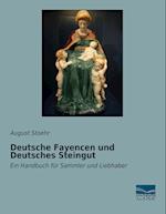 Deutsche Fayencen und Deutsches Steingut