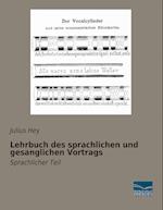 Lehrbuch des sprachlichen und gesanglichen Vortrags