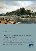 Die Glanzpunkte des Rheines in Wort und Bild