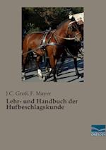 Lehr- und Handbuch der Hufbeschlagskunde