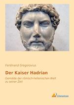 Der Kaiser Hadrian