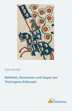 Balladen, Romanzen und Sagen aus Thüringens Ritterzeit