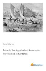 Reise in der ägyptischen Äquatorial-Provinz und in Kordofan