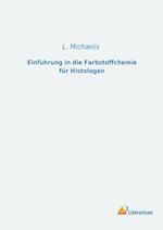 Einführung in die Farbstoffchemie für Histologen