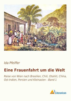 Eine Frauenfahrt um die Welt