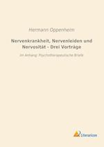 Nervenkrankheit, Nervenleiden und Nervosität - Drei Vorträge