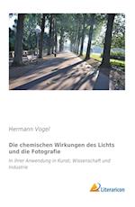 Die chemischen Wirkungen des Lichts und die Fotografie