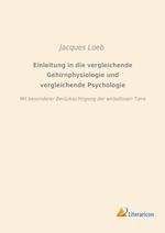 Einleitung in die vergleichende Gehirnphysiologie und vergleichende Psychologie