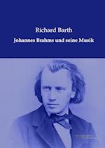 Johannes Brahms und seine Musik