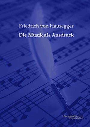 Die Musik ALS Ausdruck