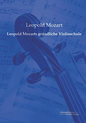 Leopold Mozarts Grundliche Violinschule