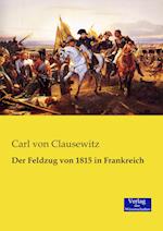 Der Feldzug von 1815 in Frankreich