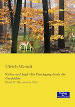 Kultur Und Jagd - Ein Pirschgang Durch Die Geschichte