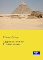 Ägypten zur Zeit der Pyramidenerbauer