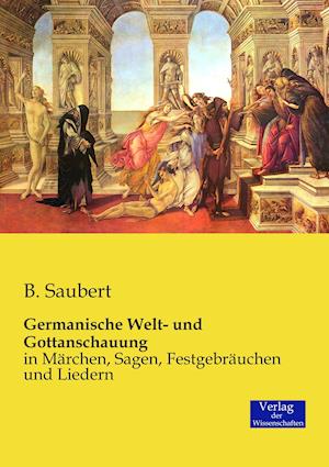 Germanische Welt- Und Gottanschauung