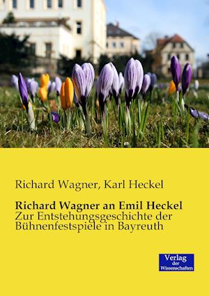 Richard Wagner an Emil Heckel