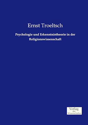 Psychologie und Erkenntnistheorie in der Religionswissenschaft