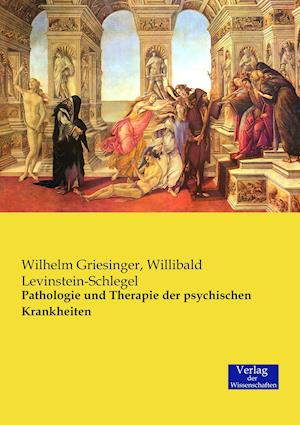 Pathologie Und Therapie Der Psychischen Krankheiten