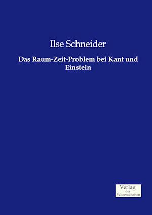 Das Raum-Zeit-Problem Bei Kant Und Einstein