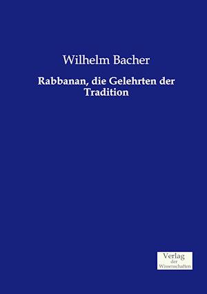 Rabbanan, Die Gelehrten Der Tradition