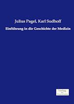 Einführung in Die Geschichte Der Medizin